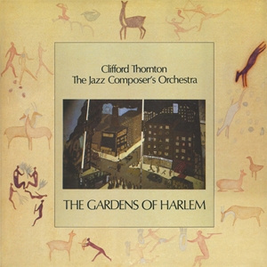 CLIFFORD THORNTON / クリフォード・ソーントン / GARDENS OF HARLEM