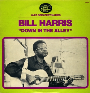 BILL HARRIS / ビル・ハリス / DOWN IN THE ALLEY