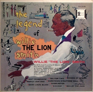 WILLIE THE LION SMITH / ウィリー“ザ・ライオン”スミス / LEGEND OF WILLIE "THE LION" SMITH