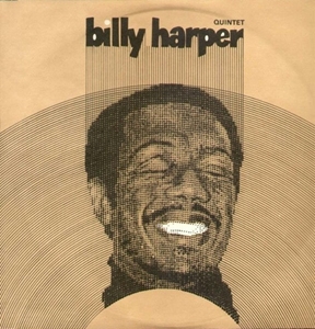 BILLY HARPER / ビリー・ハーパー / BILLY HARPER QUINTET