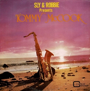 SLY & ROBBIE / スライ・アンド・ロビー / SLY AND ROBBIE PRESENTS TOMMY MCCOOK
