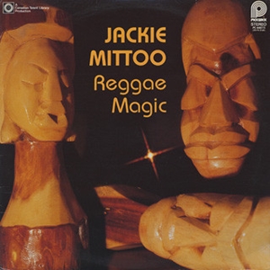 JACKIE MITTOO / ジャッキー・ミットゥ / REGGAE MAGIC