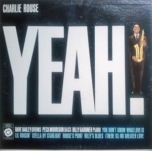 CHARLIE ROUSE / チャーリー・ラウズ / YEAH!