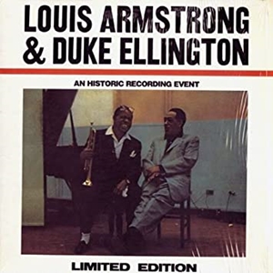 LOUIS ARMSTRONG & DUKE ELLINGTON / ルイ・アームストロング&デューク・エリントン / AN HISTORIC RECORDING EVENT