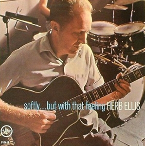 HERB ELLIS / ハーブ・エリス / SOFTLY... BUT WITH THAT FEELING