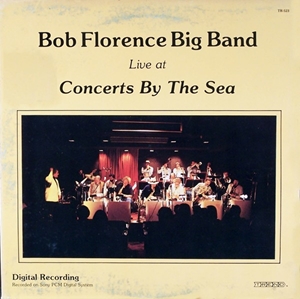 BOB FLORENCE / ボブ・フローレンス / LIVE AT CONCERTS BY THE SEA