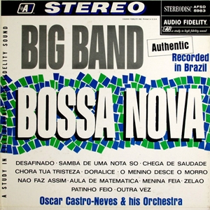 OSCAR CASTRO-NEVES / オスカー・カストロ・ネヴィス / BIG BAND BOSSA NOVA