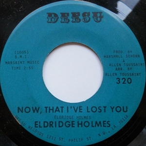 ELDRIDGE HOLMES / エルドリッジ・ホームズ / NOW THAT I'VE LOST YOU / WHERE IS LOVE