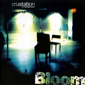 CRUSTATION / BLOOM