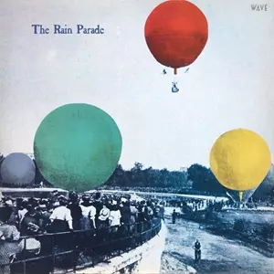 RAIN PARADE / レイン・パレード / うたかたの旅立ち