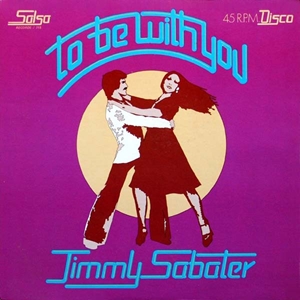JIMMY SABATER / ジミー・サバテール / TO BE WITH YOU
