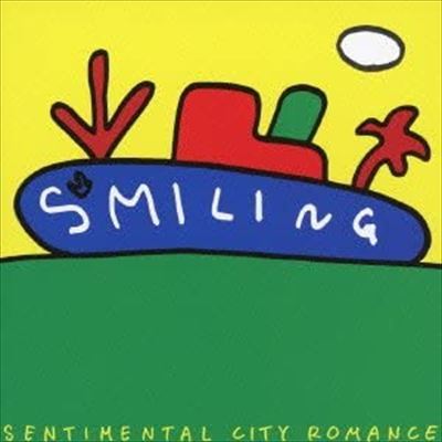 SENTIMENTAL CITY ROMANCE / センチメンタル・シティ・ロマンス / スマイリング