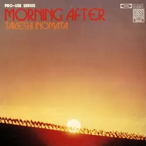 TAKESHI INOMATA / 猪俣猛 / モーニング・アフター