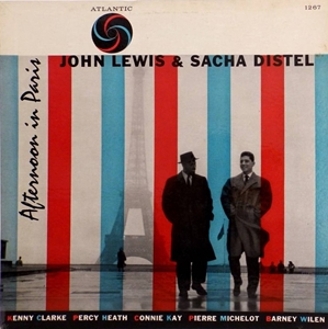 JOHN LEWIS & SACHA DISTEL / ジョン・ルイス&サッシャ・ディステル / AFTERNOON IN PARIS