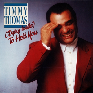 DYING INSIDE) TO HOLD YOU/TIMMY THOMAS/ティミー・トーマス｜HIPHOP 