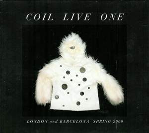 COIL / コイル / LIVE ONE - LONDON AND BARCELONA SPRING 2000