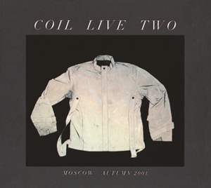 COIL / コイル / LIVE TWO - MOSCOW AUTUMN 2001