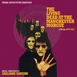GIULIANO SORGINI / ジュリアーノ・ソルジーニ / LIVING DEAD AT THE MANCHESTER MORGUE / HORROR EXPRESS