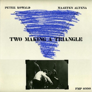 PETER KOWALD / ペーター・コヴァルト / TWO MAKING A TRIANGLE