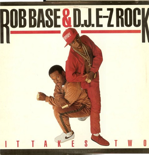 ROB BASE & DJ E-Z ROCK / IT TAKES TWO