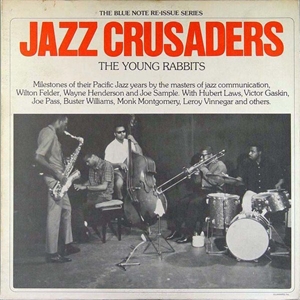 THE YOUNG RABBITS/JAZZ CRUSADERS/ジャズ・クルセイダーズ｜JAZZ