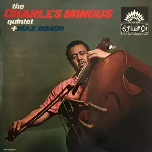 CHARLES MINGUS QUINTET + MAX ROACH/CHARLES MINGUS/チャールズ
