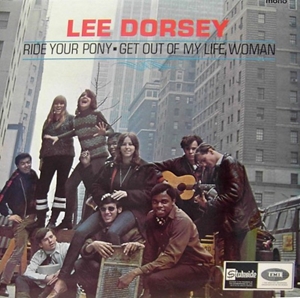 LEE DORSEY / リー・ドーシー / GET OUT OF MY LIFE WOMAN