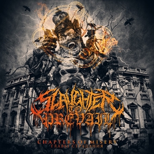 SLAUGHTER TO PREVAIL / CHAPTERS OF MISERY