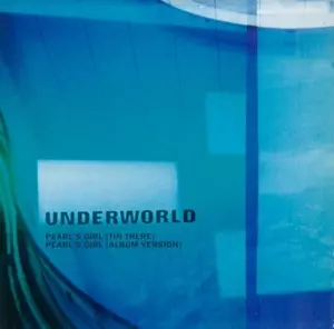 PEARL'S GIRL/UNDERWORLD/アンダーワールド｜CLUB/DANCE｜ディスク