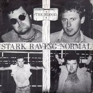 BLOOD / STARK RAVING NORMAL