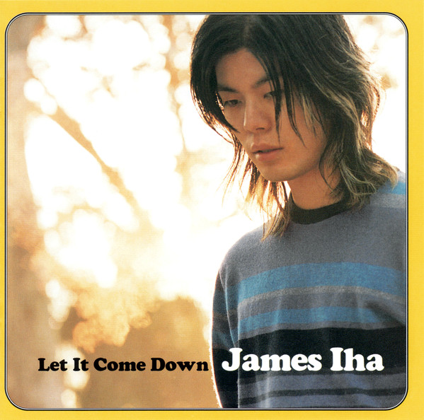 JAMES IHA / ジェームス・イハ / LET IT COME DOWN  / レット・イット・カム・ダウン (LP)