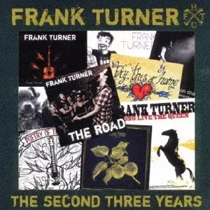 FRANK TURNER / フランク・ターナー / ザ・セカンド・スリー・イヤーズ