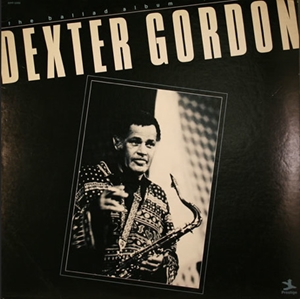 DEXTER GORDON / デクスター・ゴードン / BALLAD ALBUM