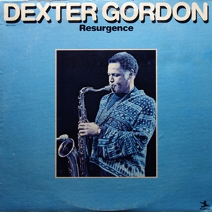 DEXTER GORDON / デクスター・ゴードン / RESURGENCE