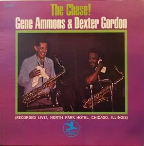 GENE AMMONS & DEXTER GORDON  / ジーン・アモンズ&デクスター・ゴードン / THE CHASE!