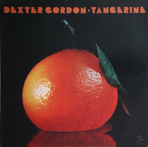 DEXTER GORDON / デクスター・ゴードン / TANGERINE