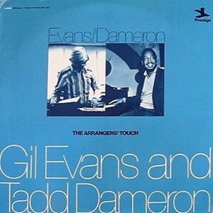 GIL EVANS AND TADD DAMERON / THE ARRANGERS' TOUCH
