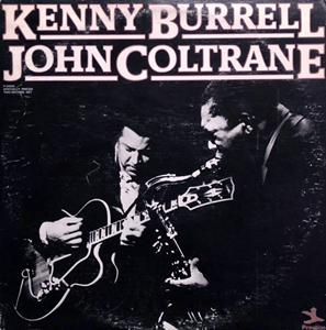 KENNY BURRELL & JOHN COLTRANE / ケニー・バレル&ジョン・コルトレーン / KENNY BURRELL / JOHN COLTRANE