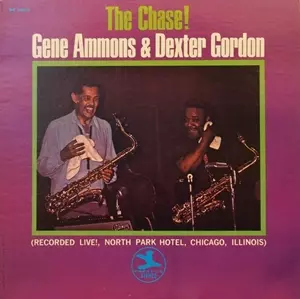 GENE AMMONS & DEXTER GORDON  / ジーン・アモンズ&デクスター・ゴードン / THE CHASE!