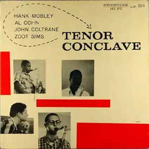 HANK MOBLEY & AL COHN & JOHN COLTRANE & ZOOT SIMS / ハンク・モブレー&アル・コーン&ジョン・コルトレーン&ズート・シムズ / TENOR CONCLAVE