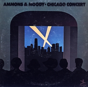 GENE AMMONS & JAMES MOODY / ジーン・アモンズ&ジェームス・ムーディ / CHICAGO CONCERT