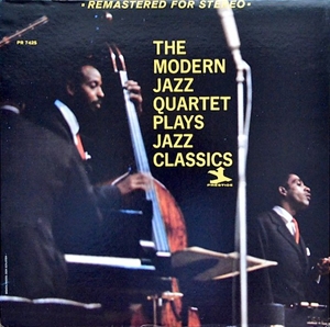 MODERN JAZZ QUARTET(MJQ) / モダン・ジャズ・カルテット / PLAYS JAZZ CLASSICS