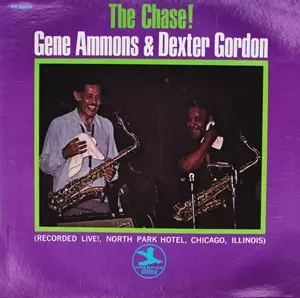 GENE AMMONS & DEXTER GORDON  / ジーン・アモンズ&デクスター・ゴードン / THE CHASE!