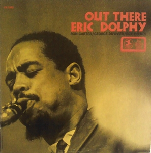 ERIC DOLPHY / エリック・ドルフィー / OUT THERE
