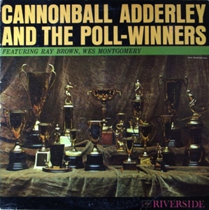 CANNONBALL ADDERLEY / キャノンボール・アダレイ / CANNONBALL ADDERLEY AND THE POLL-WINNERS