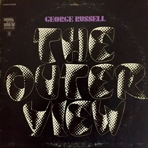 GEORGE RUSSELL / ジョージ・ラッセル / THE OUTER VIEW