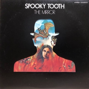 SPOOKY TOOTH / スプーキー・トゥース / ミラー