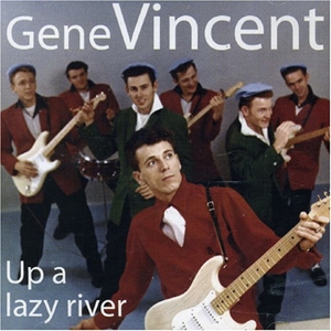 GENE VINCENT / ジーン・ヴィンセント / UP A LAZY RIVER