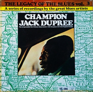 CHAMPION JACK DUPREE / チャンピオン・ジャック・デュプリー / LEGACY OF THE BLUES VOL. 3