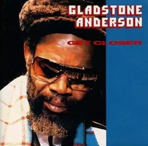 グラッドストーン・アンダーソン／ゲット・クローサー ゲット・クローサー/GLADSTONE ANDERSON/グラッドストーン